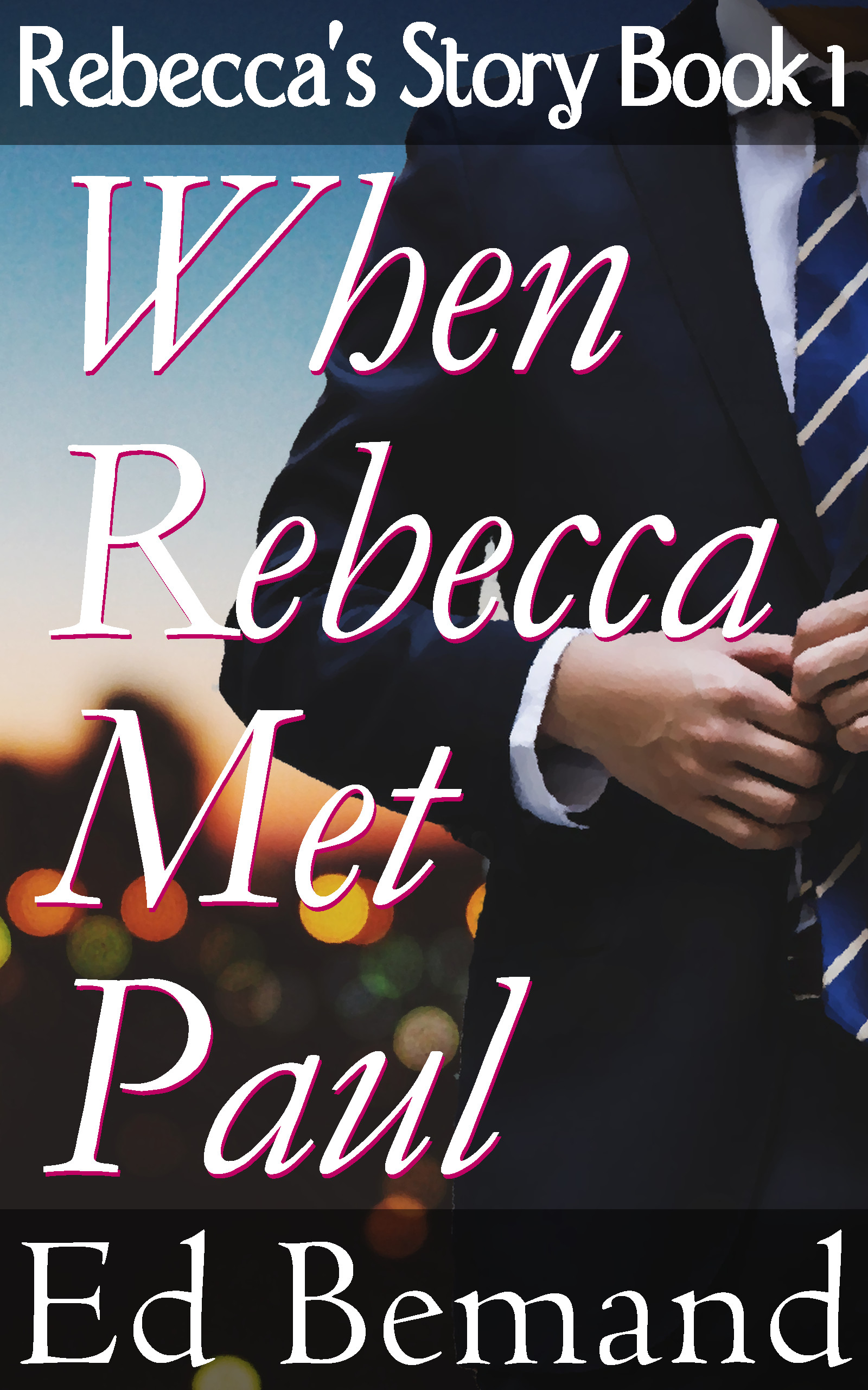Rebecca's Story Book 1, When Rebecca Met Paul, by Ed Bemand